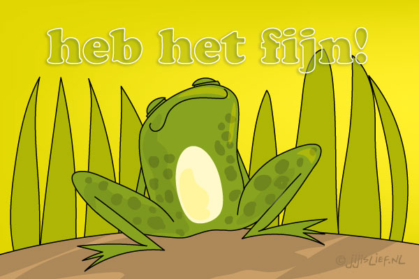 Kaart: Heb het fijn!